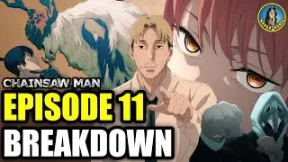 Chainsaw Man Episode 11 | The Final Fight Begins | Breakdown For Anime Watchers