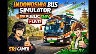 🔥Happy Republic Day Live On SRJ GAMER‬ || #bussimulatorindonesia #live ‪@SRJGamer‪@TechGameNv‬