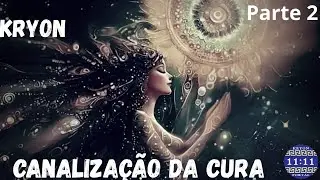 KRYON - CANALIZA&Ccedil;&Atilde;O DE CURA   Parte 1