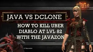 Javazon убивает DClone на 82 уровне &mdash; как вы можете сделать то же самое! &mdash; Diablo 2: Resurrected Patch 2.4 Ladder