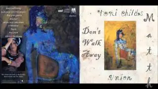 Don't Walk Away - Toni Childs - Gru&szlig; von Matthias