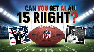 How Well Do You Know the NFL? | 15 Tough Questions for Hardcore Fans!