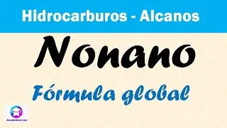 NONANO - Formula global - Alcano Lineal