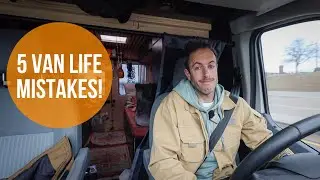 VAN LIFE MISTAKES | 5 Things I'd CHANGE!