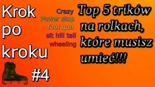Top 5 trików na rolkach, które musisz umieć 2!!! - Krok po Kroku #2