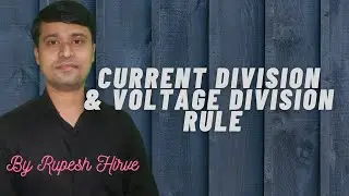 Current Division Rule and Voltage Division Rule (Lecture:37)