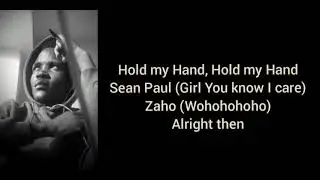 Sean Paul Ft Zaho - Hold My Hand Lyrics (Relationship Riddim)