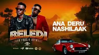 BELEDI BY JOHN FROG FT. JAYWHILLZ(official music audio)
