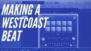 Making A West Coast Beat From Scratch In Logic Pro X With Drummadic VST