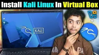 How To Install Kali Linux In Virtual Box - [2026 Latest🔥] - Download Kali Linux in Virtual Machine