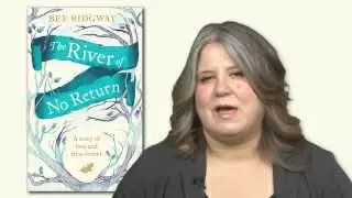 Bee Ridgway introduces her stunning debut novel, The River of No Return