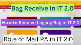 Bag Receive in IT 2.0 | Role of Mail PA in IT 2.0