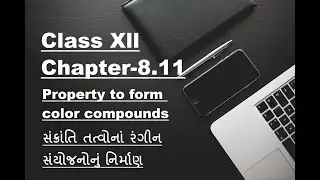 Chapter 8.11 Property to form color compounds of Transition metals. Gujarati