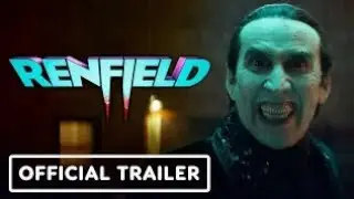 RENFIELD [Official Trailer]2023
