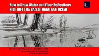 How to Draw Water and Floor Reflections - NID2021 | NIFT2021 | UCEED2021 NATA JEEBArch AAT UPSEE BFA