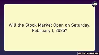 Will the Stock Market Open on Saturday, February 1, 2025? | Union Budget Day Insights! @StockStream