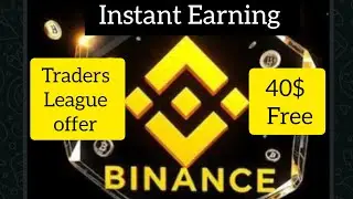 Binance Instant Earning| Binance Traders League offer| Binance free earning #trading #binance