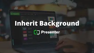 Inherit Background | Presenter