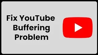 Fix YouTube Buffering Problem | 2025 Working Solutions ⚡