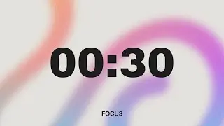 30 Second Timer - Simple Modern FOCUS | No music