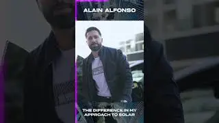 The Difference in my Approach to Solar - Alain Alfonso