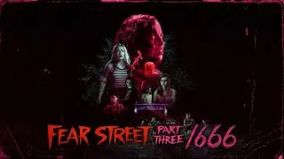 Fear Street: Part Three - 1666 : 2021 : The Epic Conclusion!