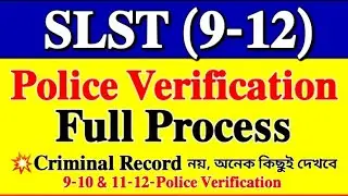 POLICE VERIFICATION FULL PROCESS SLST IX-X & XI-XII GOVERNMENT TEACHER ✅পুলিশ ভেরিফিকেশন শিক্ষকদের 