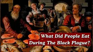 What People Actually Ate During The Black Death