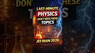 🎯 Must Revise Physics Topics Before JEE Mains 2026 | Last-Minute Revision ⚡| #jeemains #jee2026