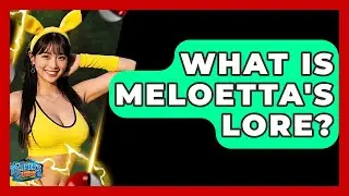 What Is Meloetta's Lore? - The Trainers Guide