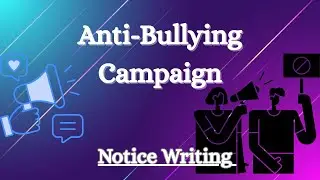 Anti-Bullying Campaign Notice Writing// Anti-Bullying Campaign Poster// Anti-Bullying Campaign Video