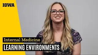 University of Iowa | Internal Medicine Residency | Learning Environments