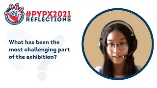 CSW PYP Exhibition Reflections 2021