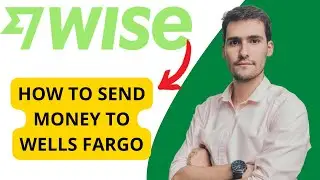 How To Send Money From Wise To Wells Fargo