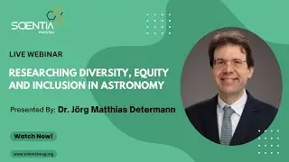Diversity, Equity and Inclusion in Astronomy | Dr J&ouml;rg Matthias | Writing Internship - 4 | 2025