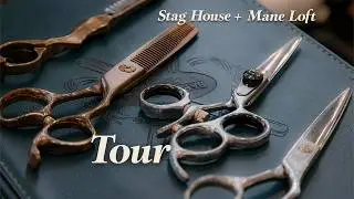 Stag House + Mane Loft | Barbershop & Salon Tour |