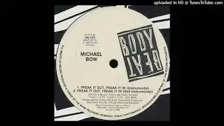 Michael Bow - Freak It Out, Freak It In (Instrumental) (1986)
