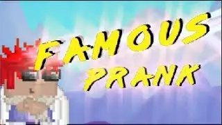 Famous Prank !!! -  Growtopia