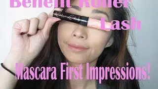 Benefit Roller Lash Mascara First Impressions!