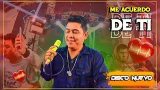 💔 ME ACUERDO DE TI 😭 (( DISCO NUEVO )) SONIDO FAMOSO 🔥 SAN LUCAS TEPEMAJALCO 🔥
