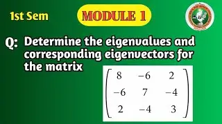 VTU | 1st Sem |Maths Module 3 2025 Scheme| Eigenvalues and Eigenvectors | Matrix Problem | 1BMATS101