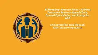 AI Roundup: Amazon Alexa+, AI Drug Discovery, Brain-to-Speech Tech, OpenAI Open Model, and...