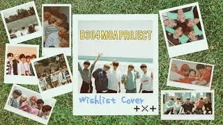 Wishlist - TXT Collab Cover [B304 PROJECT] HAPPY NEW YEAR!