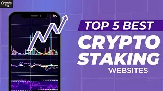 Top 5 Best Crypto Staking Websites | 5 Trusted Websites For Crypto Staking |  Cryptocurrency Staking