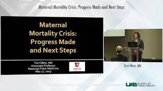 UABSOPH - McMillan Lecture &ndash; Torri D. Metz, MD &ndash; May 17, 2019