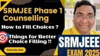 SRM counselling process|SRMJEEE counselling process|SRM choice filling|SRM University counselling