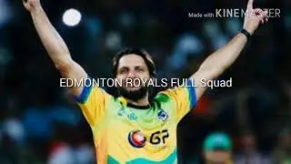 CANADA T20 EDMONTON ROYALS FULL & PLAYERS SQUAD - GLOBAL T20 LEAGUE