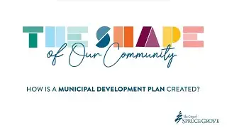 Municipal Development Plan - How is an MDP Created?