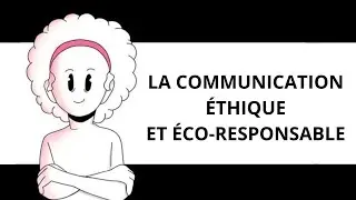 LA COMMUNICATION &Eacute;THIQUE ET &Eacute;CO-RESPONSABLE
