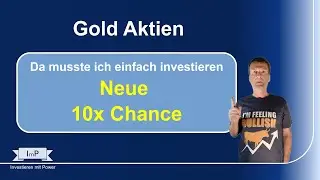 Gold Aktie mit 10x Potenzial - da musste ich einfach investieren